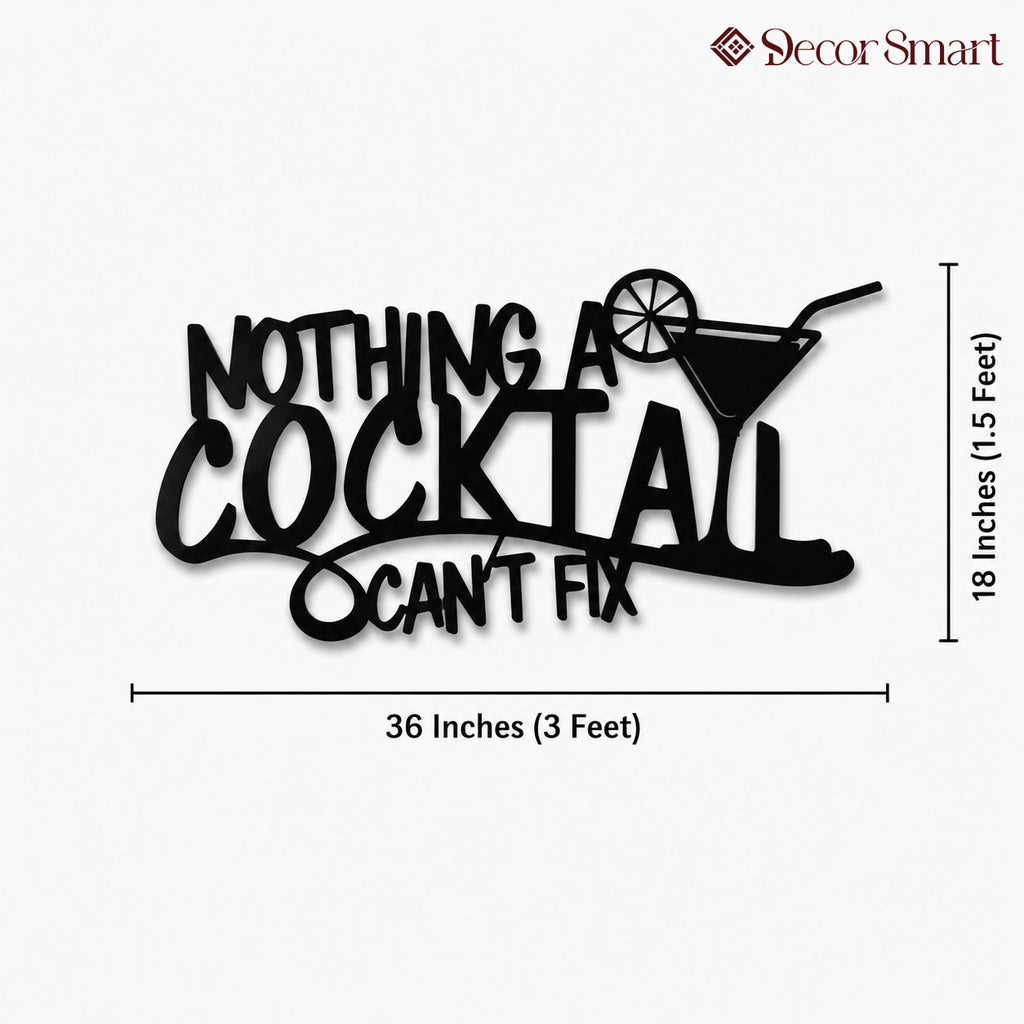Nothing A Cocktail Can't Fix Bar Metal Wall Art Decor