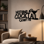 Nothing A Cocktail Can't Fix Bar Metal Wall Art Decor