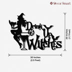 Drink Up Witches Sign Metal Art Wall Decor