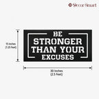 Be Stronger Than Your Excuses Metal Art Wall Decor