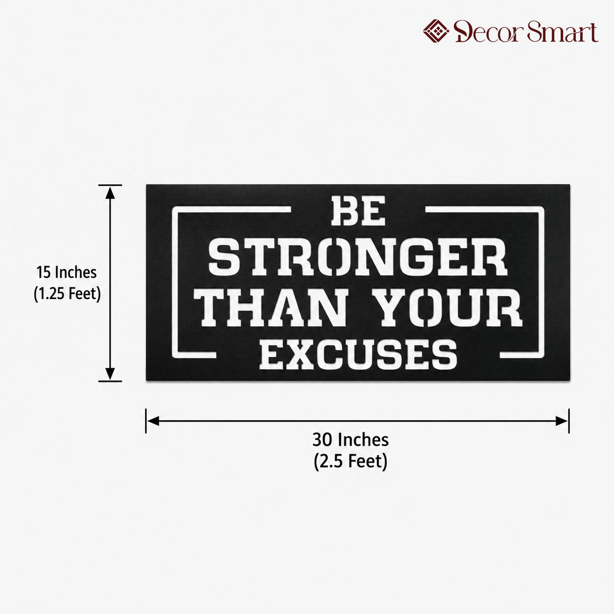 Be Stronger Than Your Excuses Metal Art Wall Decor