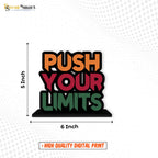 Push Your Limits Motivational Desk Decor – Inspirational Wooden Quote Stand for Office, Study Table, Gym, and Home Decor