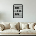Blah Blah Blah Text Line Art Metal Art Wall Decor