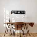 Motivation Quote Impossible to Possible Metal Art Office Wall Decor