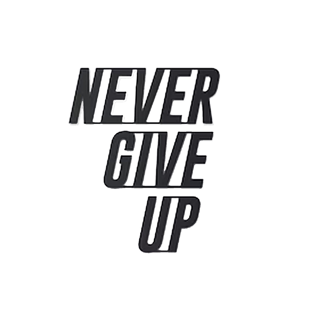 Never Give Up Text Metal Art Office Wall Decor