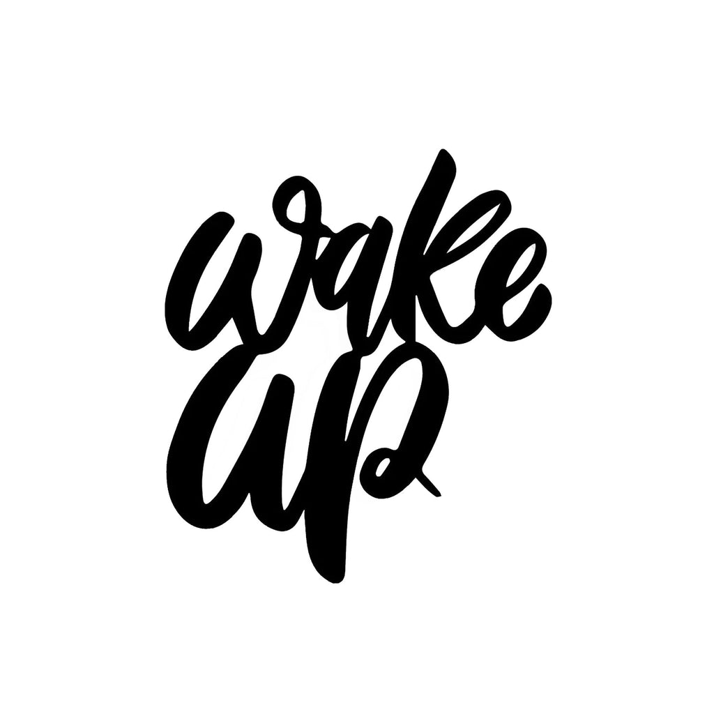 Unique Font Style Wake Up Text Metal Art Wall Decor