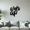 Unique Font Style Wake Up Text Metal Art Wall Decor