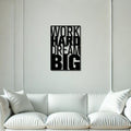 Work Hard Dream Big Metal Art Office Wall Decor