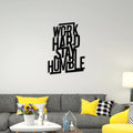 Work Hard Stay Humble Metal Art Wall Decor