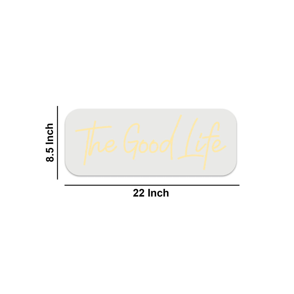 The Good Life Text Neon Sign LED Light
