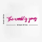 The World is yours Design Neon LED Light